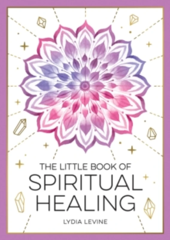 Image of The Little Book of Spiritual Healing : A Beginner's Guide to Natural Healing Practices Paperback / softback