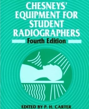 Image of Chesneys Equipment for Student Radiographers by P. H. Carter Book