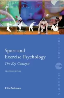 Image of Sport and Exercise Psychology: The Key Concepts