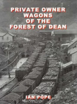 Image of Private Owner Wagons of the Forest of Dean by Ian Pope Book