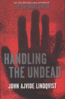 Image of Handling the Undead by John Ajvide Lindqvist Paperback