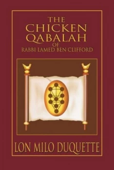 Image of The Chicken Qabalah of Rabbi Lamed Ben Clifford by Lon Milo Duquette Book