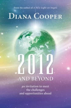 Image of 2012 and beyond by Diana Cooper Paperback