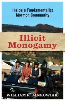 Image of Illicit Monogamy by William Jankowiak