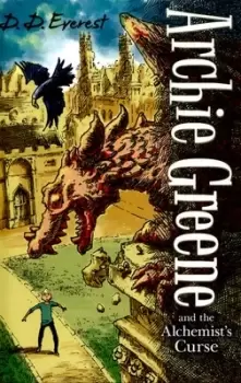 Image of Archie Greene and the alchemists curse by D. D Everest