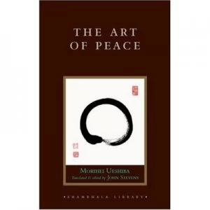 Image of The Art of Peace by Morihei Ueshiba Hardback