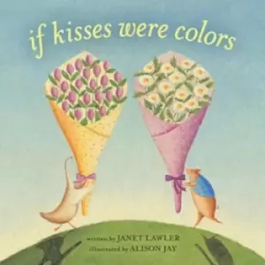 Image of If Kisses Were Colors board book by Janet Lawler