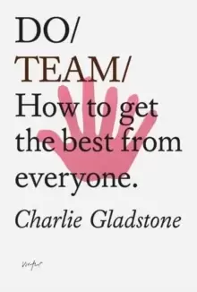 Image of Do Team : How To Get The Best From Everyone