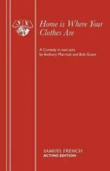 Image of Home Is Where Your Clothes Are by Anthony Marriott and Bob Grant Paperback