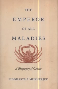Image of The Emperor of All Maladies by Siddhartha Mukherjee Hardback