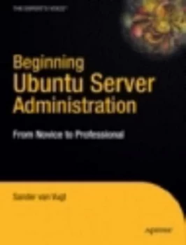 Image of Beginning Ubuntu Server Administration by Sander Van Vugt Book