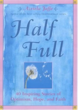 Image of Half Full by Azriela Jaffe Paperback