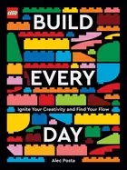 Image of lego build every day ignite your creativity and find your flow