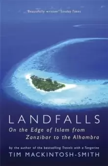 Image of Landfalls : On the Edge of Islam from Zanzibar to the Alhambra