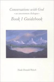 Image of Conversations with God. Book 1 Guidebook by Neale Donald Walsch Book