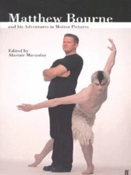 Image of Matthew Bourne and His Adventures in Motion Pictures by Matthew Bourne Paperback