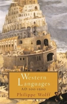 Image of Western Languages A.D. 100-1500 by Philippe Wolff Book