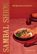 Image of sambal shiok the malaysian cookbook