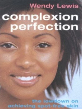 Image of Complexion Perfection by Wendy Lewis Book