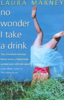 Image of No Wonder I Take a Drink by Laura Marney Paperback