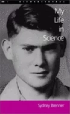 Image of my life in science sydney brenner a life in science sydney brenner lewis wo