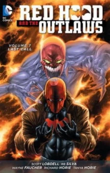 Image of Red Hood and the Outlaws. Volume 7 Last Call by Scott Lobdell Book