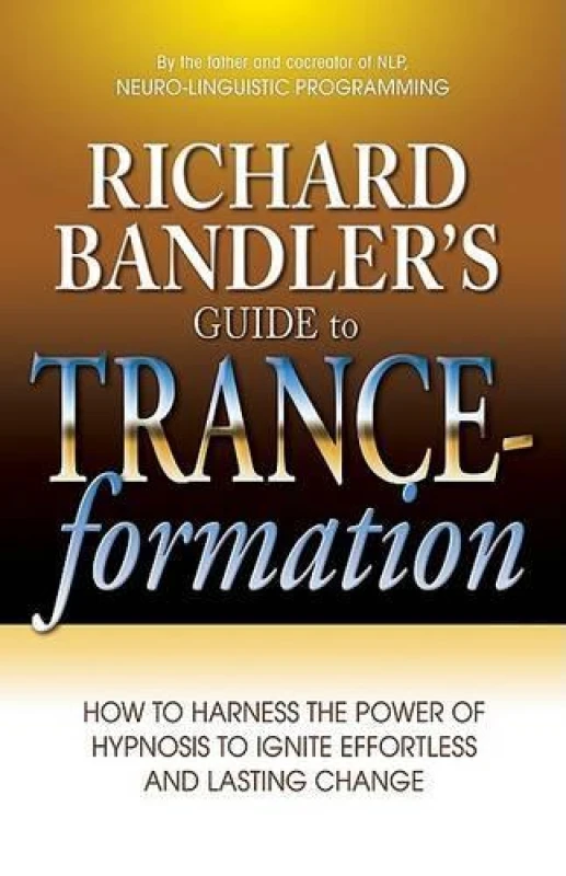 Image of Richard Bandlers Guide to Trance-Formation by Richard Bandler Book