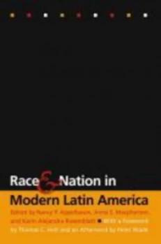 Image of Race and Nation in Modern Latin America by Karin Alejandra Rosemblatt Paperback