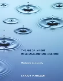 Image of The Art of Insight in Science and Engineering : Mastering Complexity