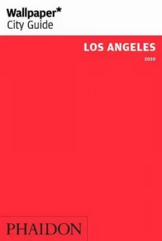 Image of Wallpaper City Guide Los Angeles 2010 by Wallpaper Book