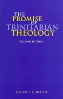 Image of The Promise of Trinitarian Theology by Colin E Gunton Book