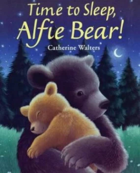 Image of Time to Sleep Alfie Bear by Catherine Walters Hardback