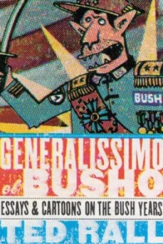 Image of Generalissimo El Busho by Ted Rall Paperback