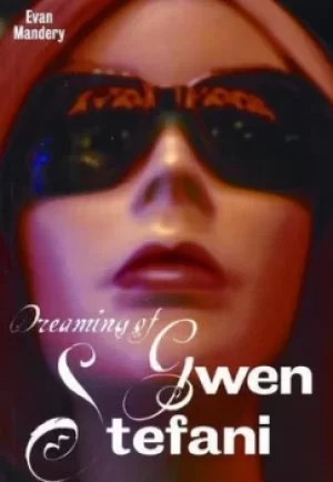 Image of Dreaming of Gwen Stefani by Evan J Mandery