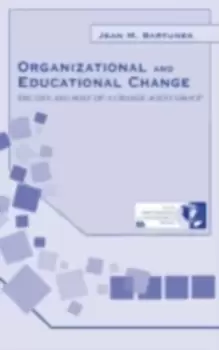 Image of Organizational and Educational Change : The Life and Role of A Change Agent Group