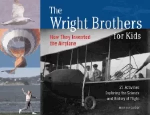 Image of wright brothers for kids how they invented the airplane 21 activities explo