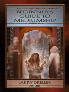 Image of Beginners Guide to Mediumship by Larry Dreller Book