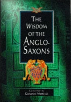 Image of The Wisdom of the Anglo-Saxons by Gordon Mursell Hardback