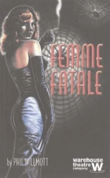 Image of Femme Fatale by Phil Willmott Book
