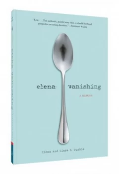 Image of Elena Vanishing by Elena Dunkle Book
