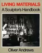 Image of living materials a sculptors handbook