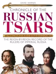 Image of Chronicle of the Russian Tsars : The Reign-by-Reign Record of the Rulers of Imperial Russia