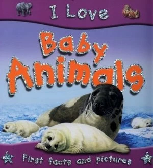 Image of I Love Baby Animals by Steve Parker and Ian Jackson Paperback