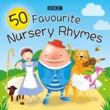 Image of 50 Favourite Nursery Rhymes : A BBC spoken introduction to the classics