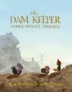 Image of dam keeper book 2 world without darkness
