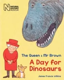 Image of The Queen & Mr Brown : A Day for Dinosaurs
