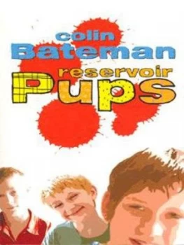 Image of Reservoir Pups by Colin Bateman Paperback