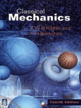 Image of Classical Mechanics by T.W.B. Kibble Paperback