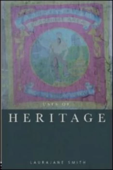 Image of Uses of Heritage by Laurajane Smith Paperback