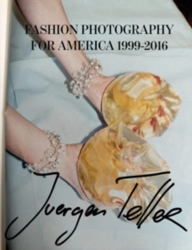 Image of Juergen Teller: Fashion Photography for America : 1999-2016 Hardback
